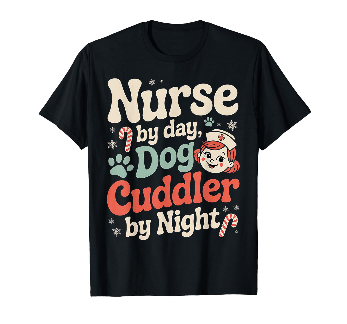 Nurse by Day Dog Cuddler by Night Funny Nurse Christmas T-Shirt