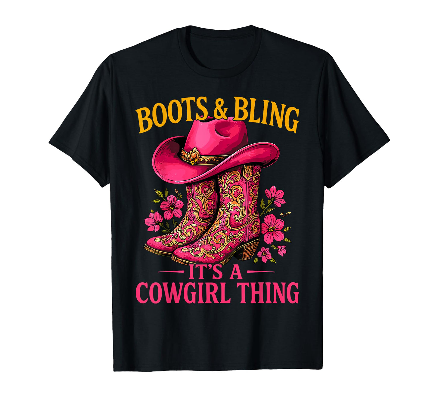 Cowgirl Lover Boots and Bling Its a Cowgirl Thing Country T-Shirt