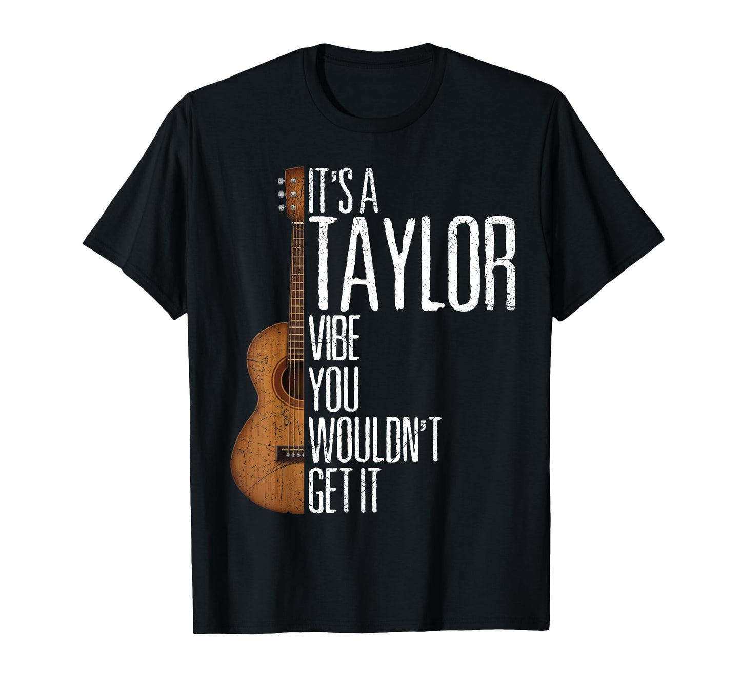 It's A Taylor Vibe You Wouldn't Get It Groovy Women Men Kids T-Shirt