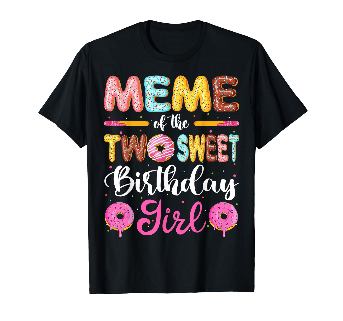 Meme Of The Two Sweet Birthday Girl Donut 2nd Birthday T-Shirt