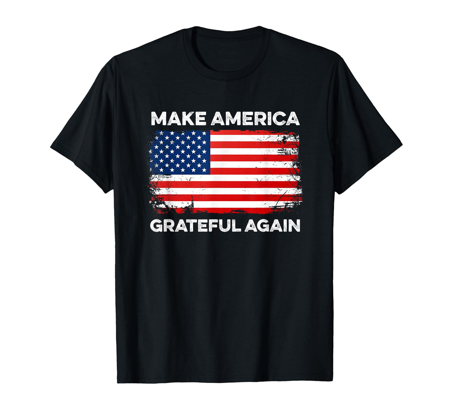 Make America Grateful Again Thanksgiving Funny Patriotic USA T-Shirt for Women Kids Men