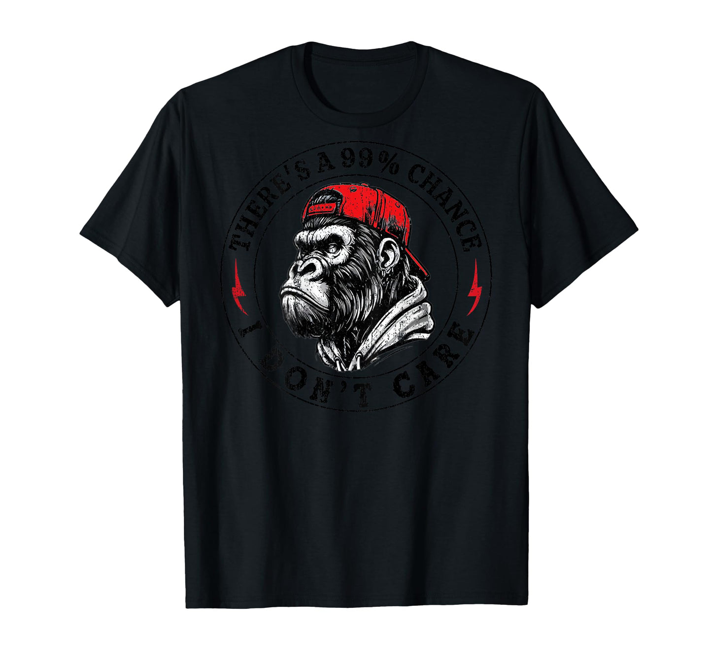 (On Back) Funny Monkey There's A 99% Chance I Don't Care T-Shirt