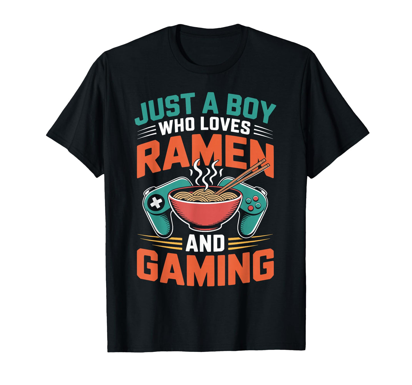 Just A Boy Who Loves Ramen and Gaming Funny Gaming and Ramen T-Shirt