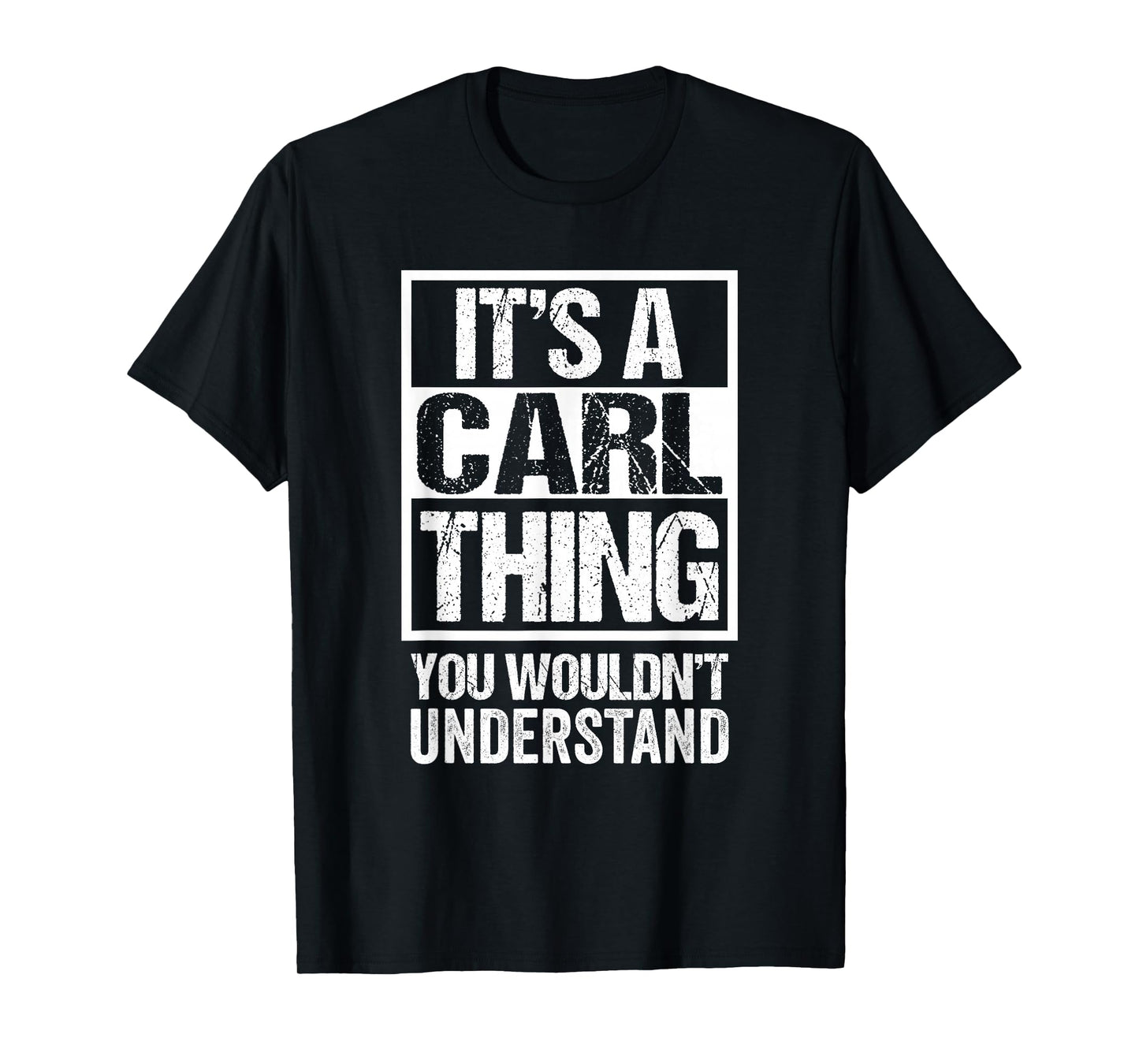 It's A Carl Thing You Wouldn't Understand T-Shirt