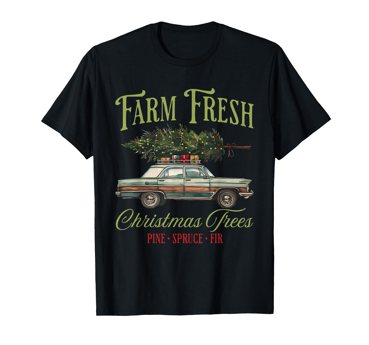 Farm Fresh Christmas Trees Vintage Pine Spruce Fir Xmas T-Shirt