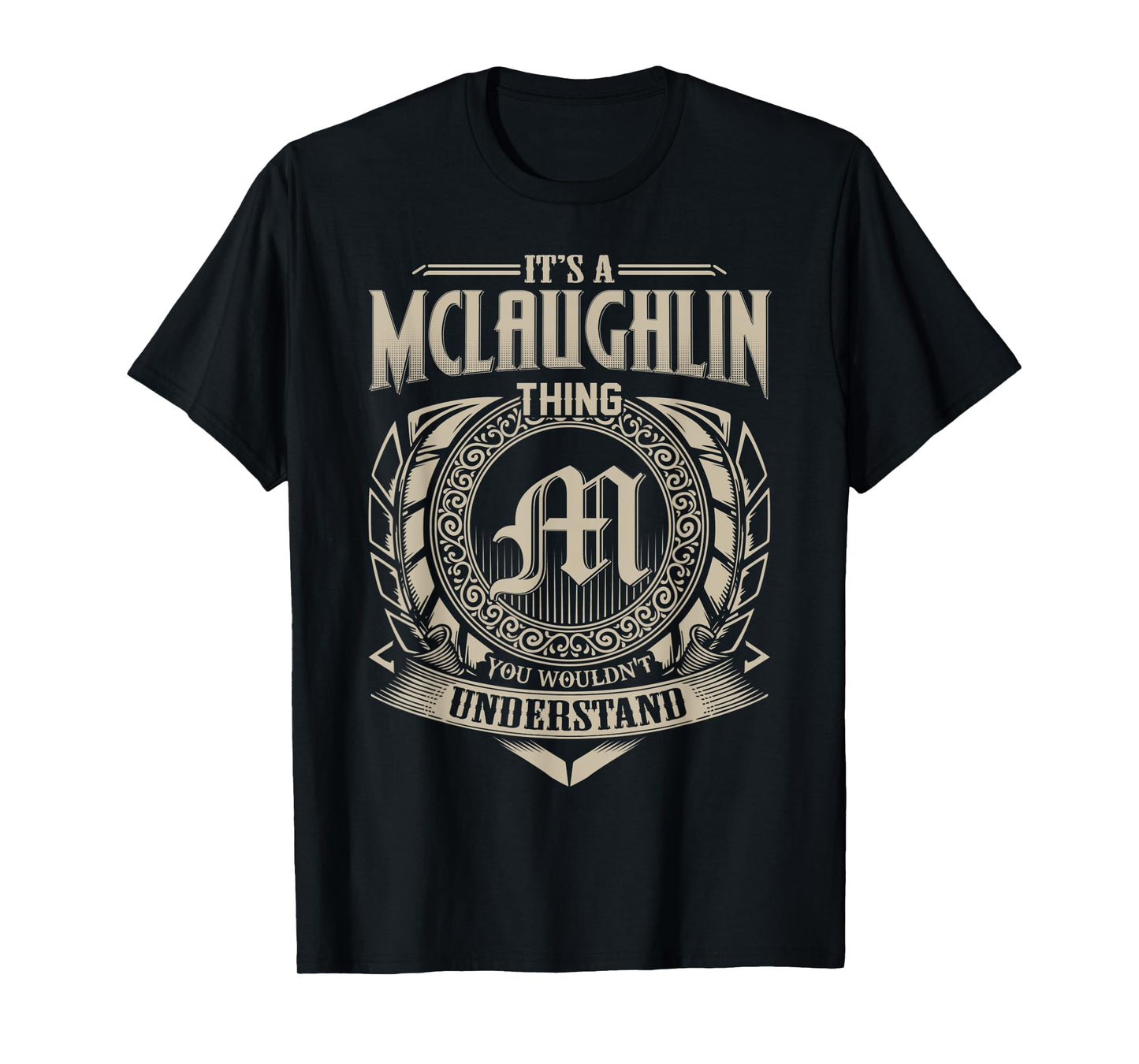 It's A McLAUGHLIN Thing You Wouldn't Understand Name Vintage T-Shirt