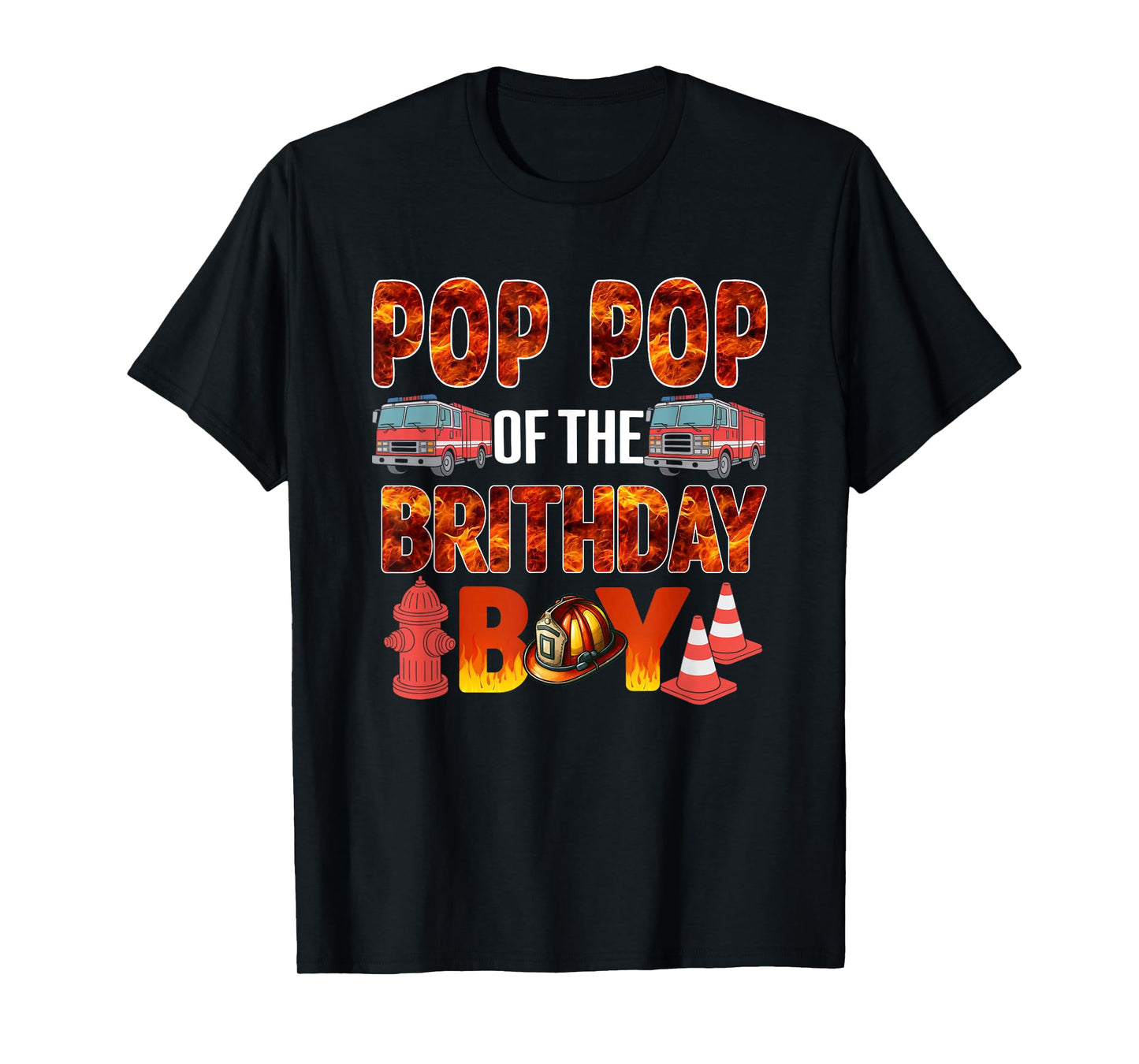 Pop Pop of the Birthday Boy Fire Truck Firefighter Bday T-Shirt