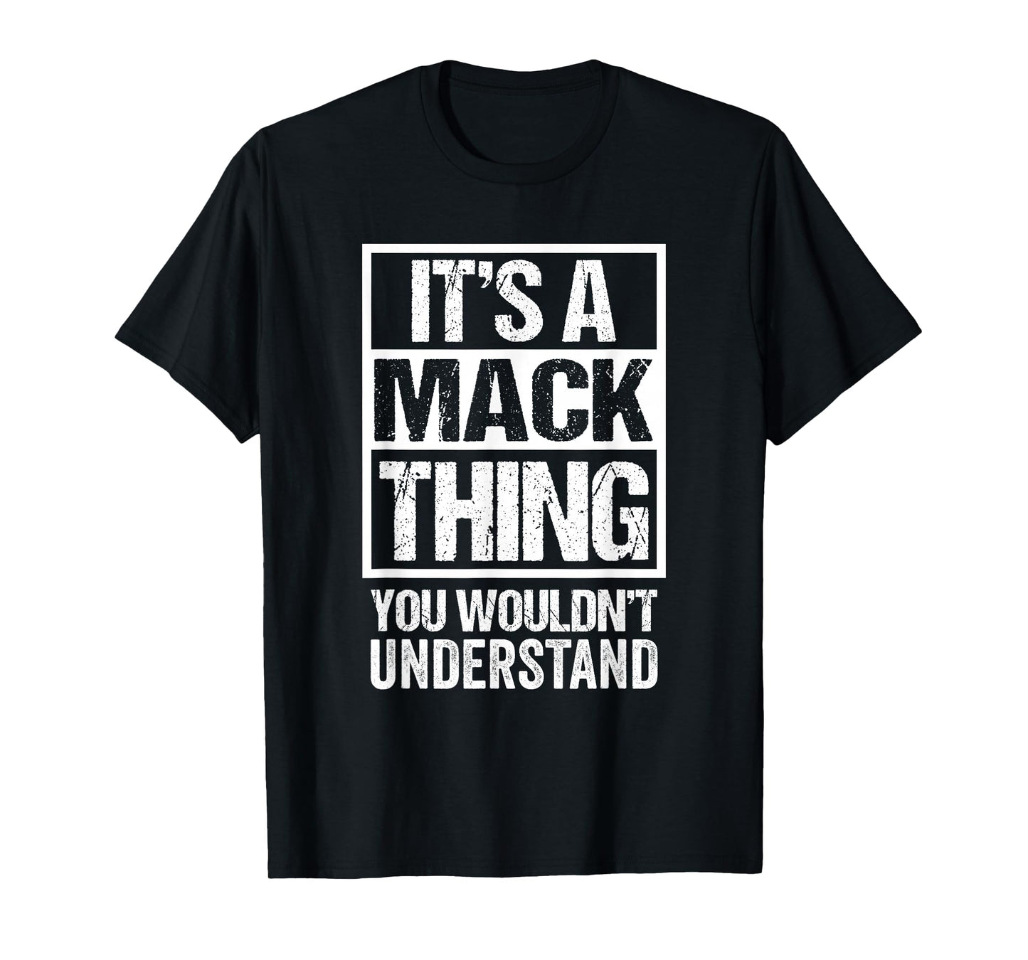 It's A Mack Thing You Wouldn't Understand Surname Name T-Shirt