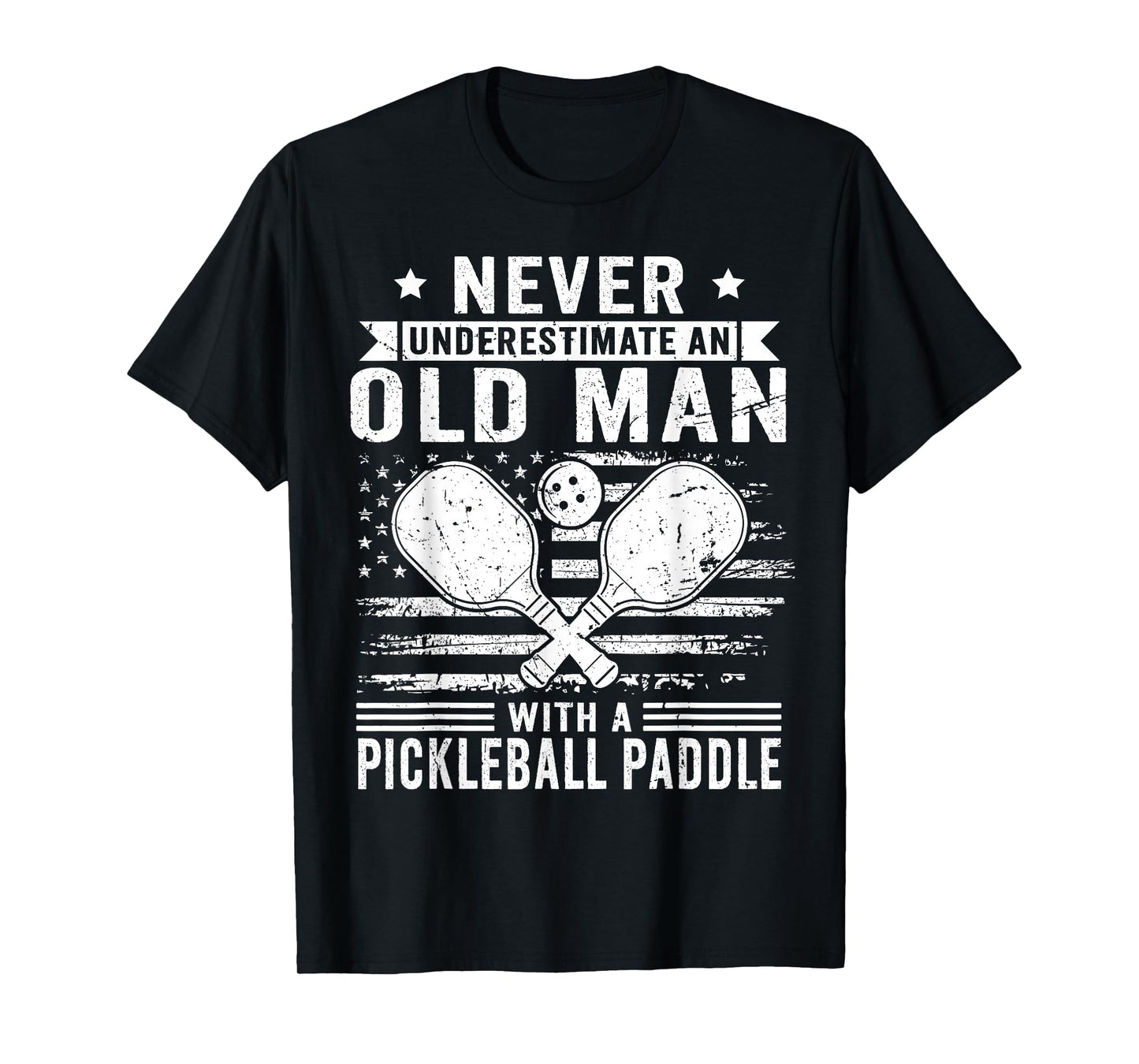 Never Underestimate an Old Man with a Pickleball Paddle Men T-Shirt