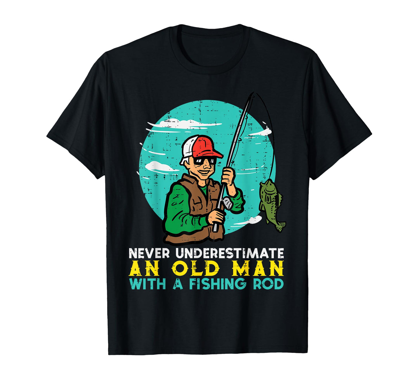 Never Underestimate Old Man Fishing Rod Fun Dad Grandpa Men T-Shirt