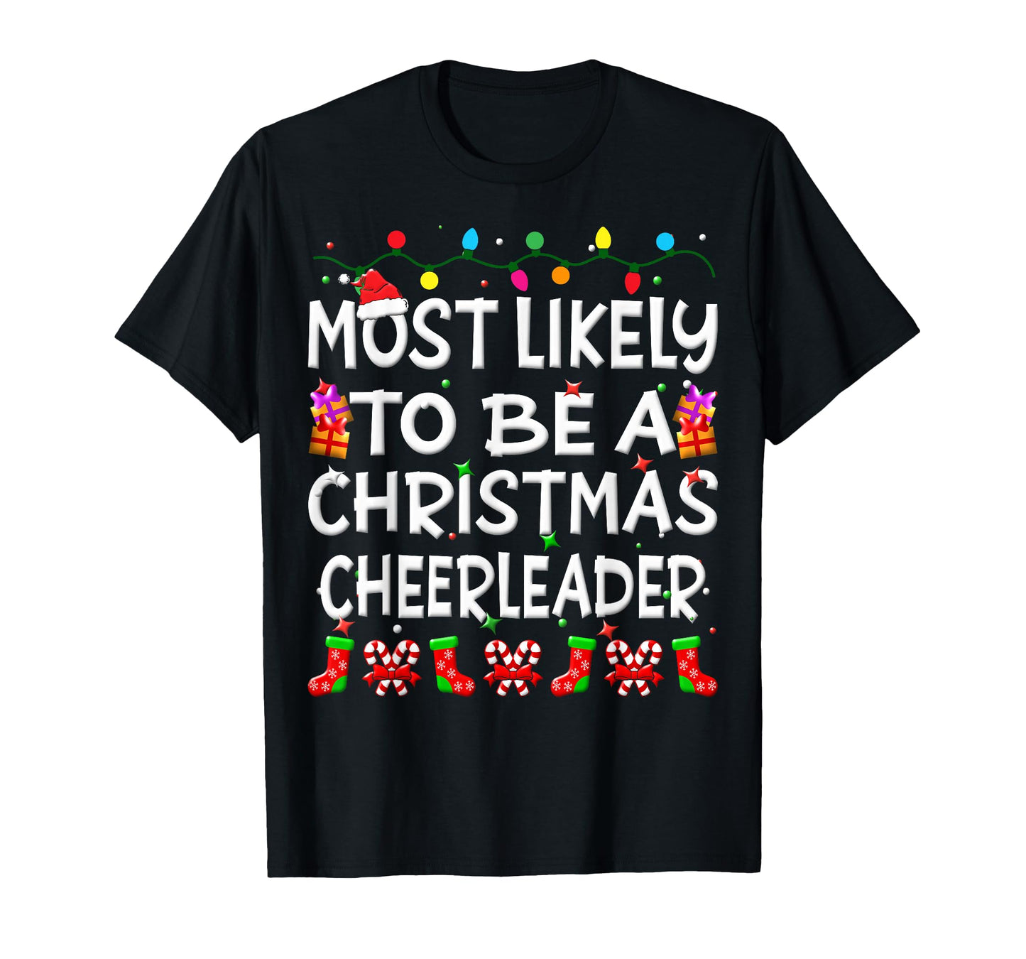 Most Likely To Be A Christmas cheerleader Family Funny Joy T-Shirt