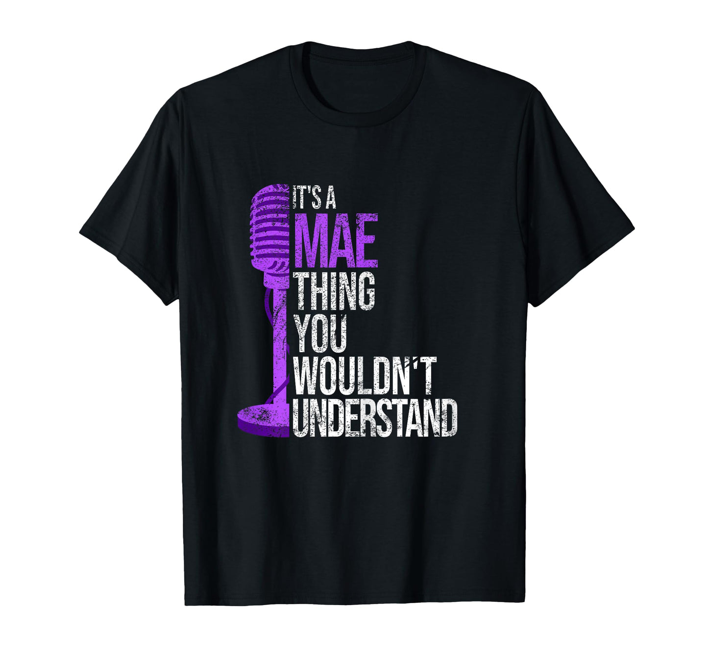 It's a Mae Thing you wouldn't Understand - Funny Mae T-Shirt