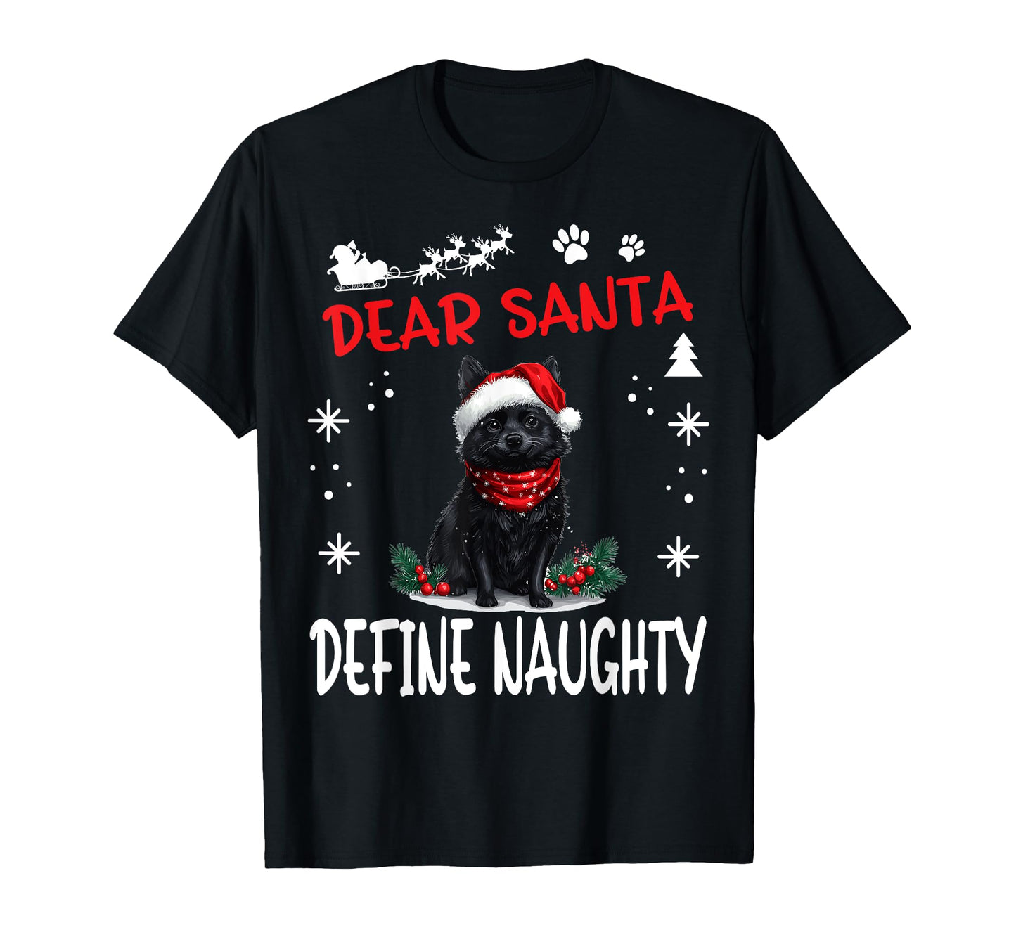 Cute Schipperke dog Dog Christmas Dear Santa Define Naughty T-Shirt for Men Women Kids
