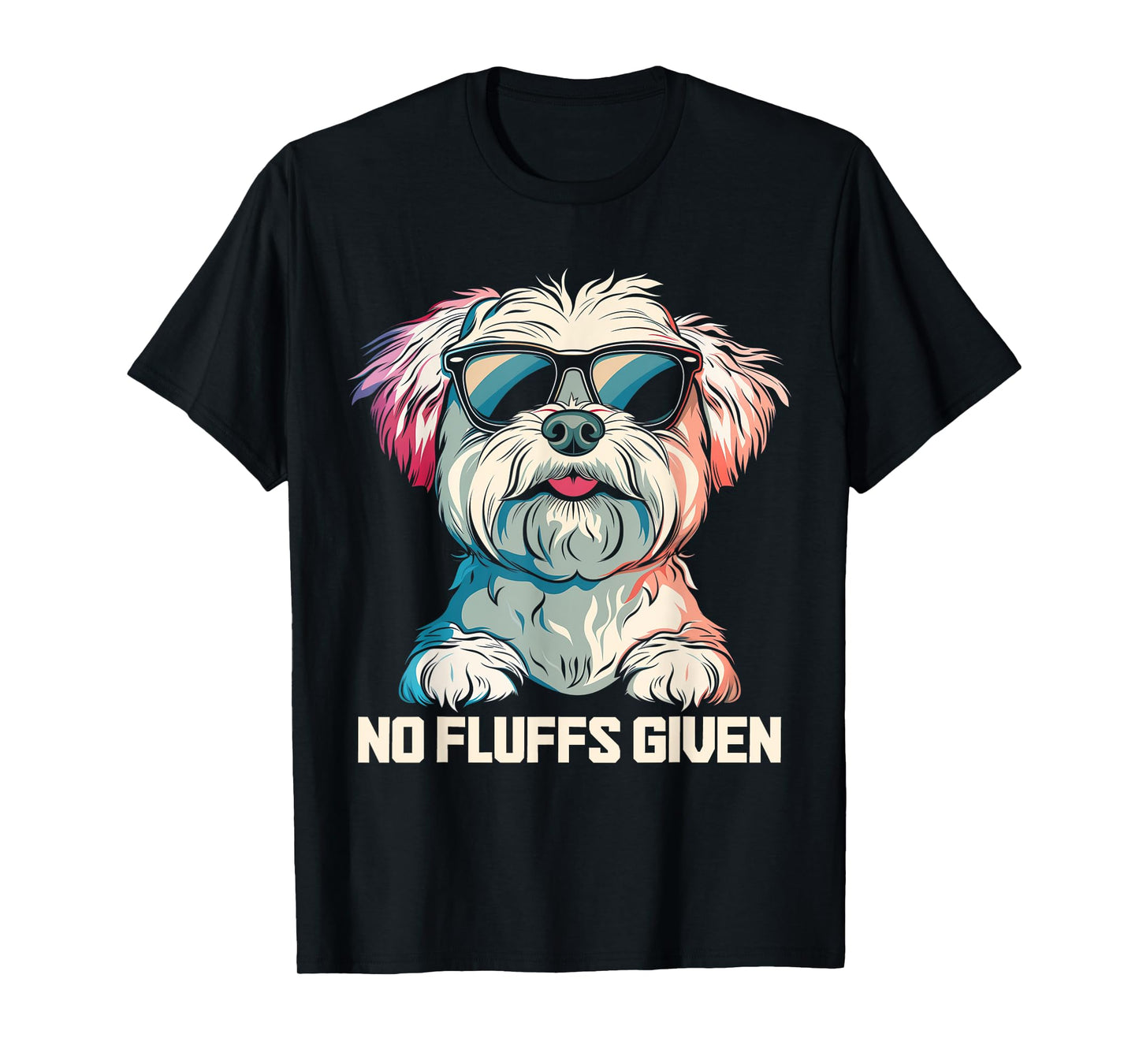No Fluffs Given Shih Tzu Dog Dad Mom Funny Men Women Kids T-Shirt