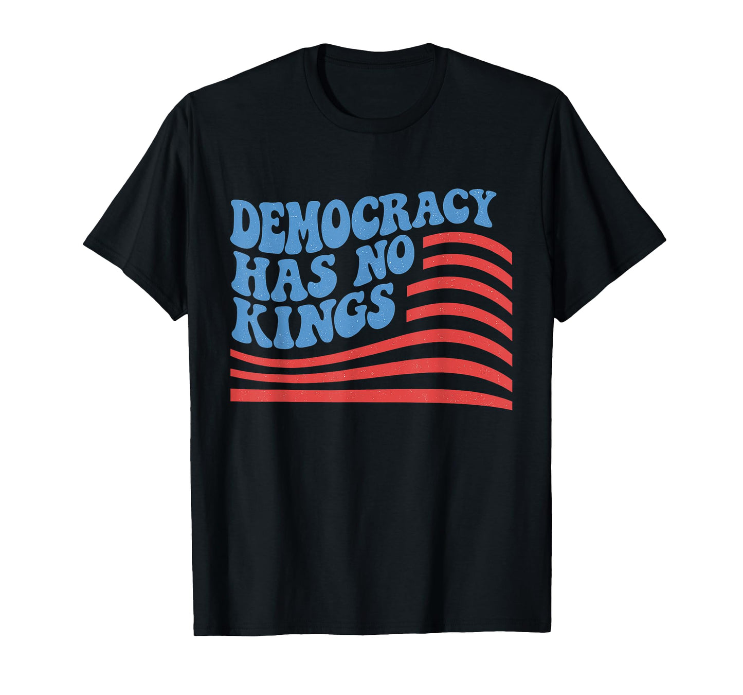 Anti Trum Democracy Has No Kings Liberal Resist USA Flag T-Shirt