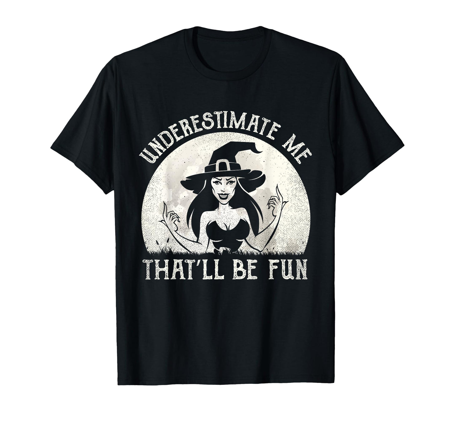 Funny Witch Humor Halloween Outfit Women T-Shirt