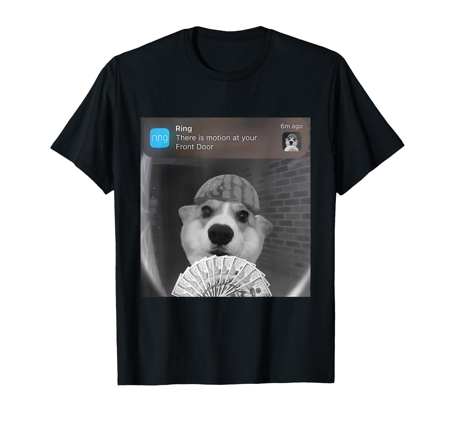 Ring There is Motion at Your Front Door Funny Meme Cute Dog T-Shirt