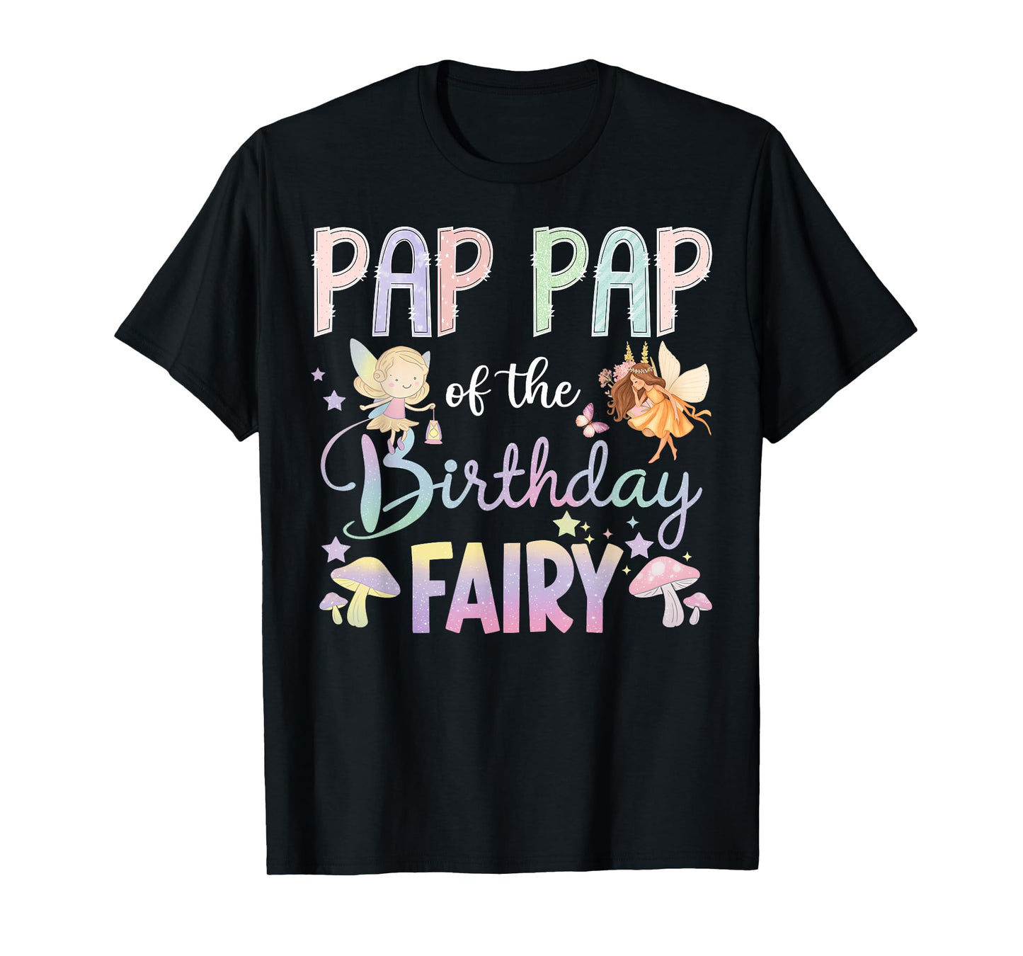 Pap Pap Of The Birthday Fairy Little Girl Magical Family T-Shirt