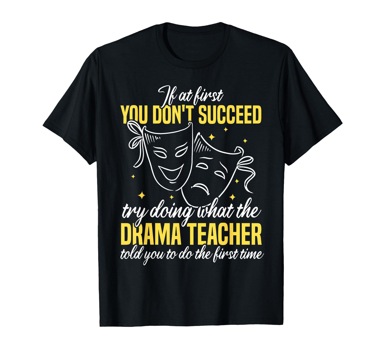 Drama Teacher | Funny Theater Acting Design T-Shirt