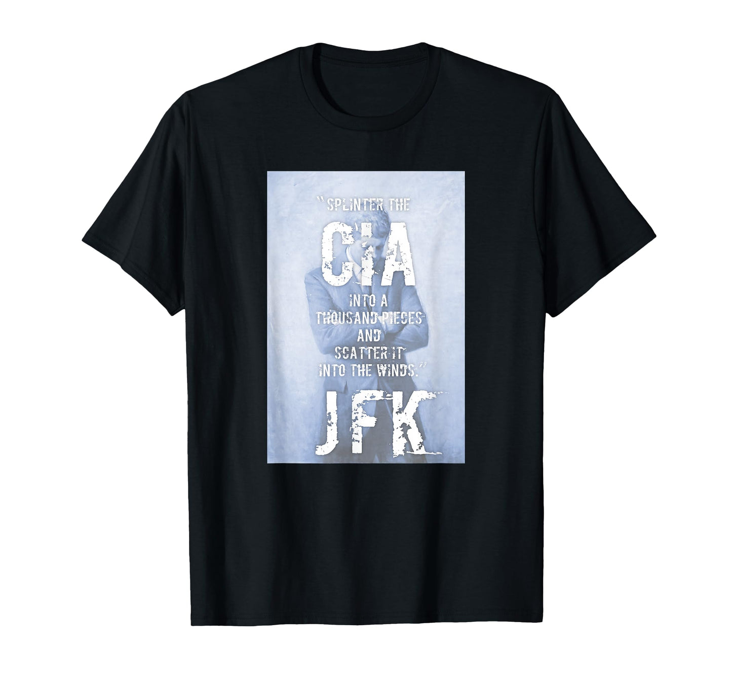 JFK Conspiracy Splinter The CIA Scatter It Into The Wind Tee T-Shirt