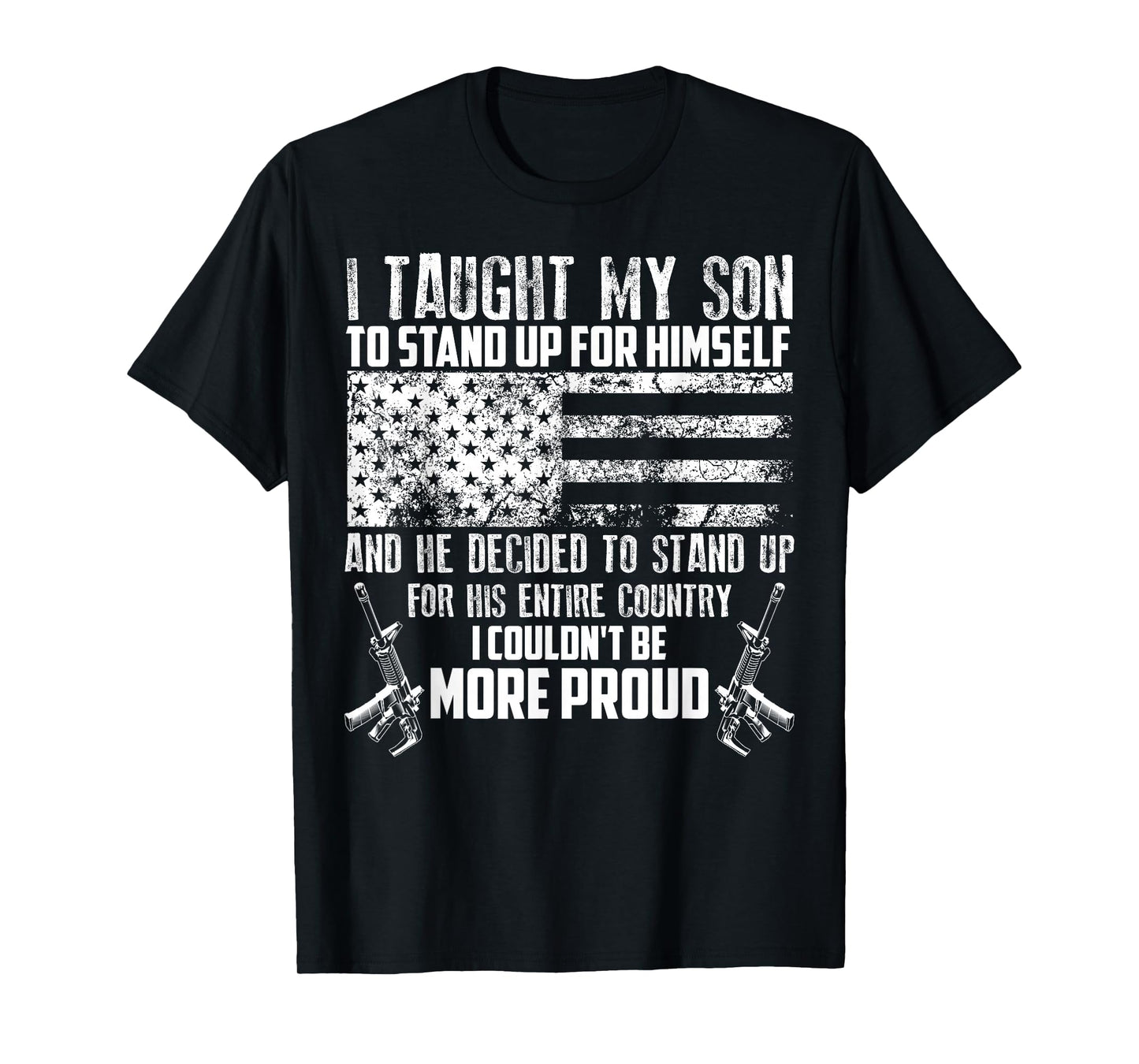 Cool I Taught My Son To Stand | Funny US Army Parents Gift T-Shirt