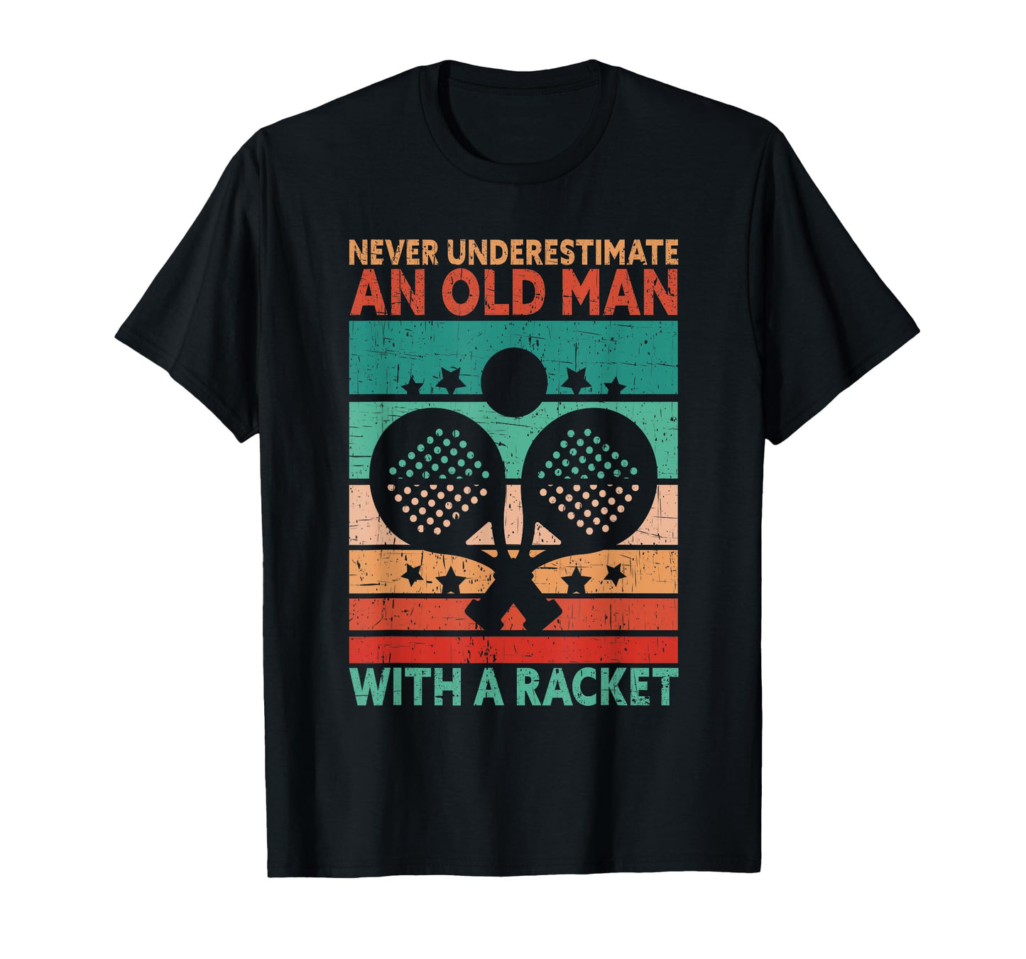 Never Underestimate An Old Man With A Racket Funny Padel T-Shirt