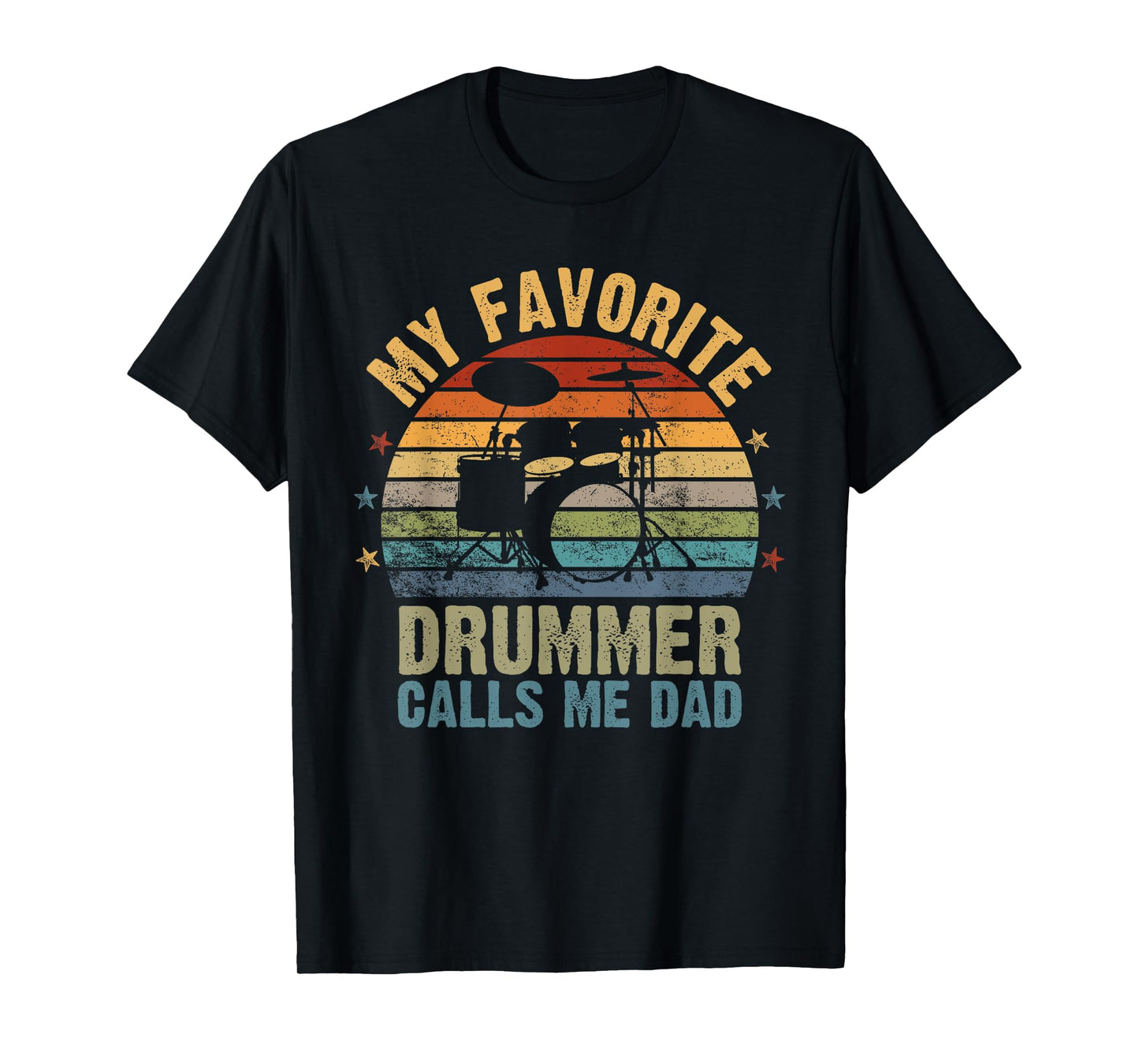 Retro Vintage My Favorite Drummer Calls Me Dad, Fathers Day T-Shirt