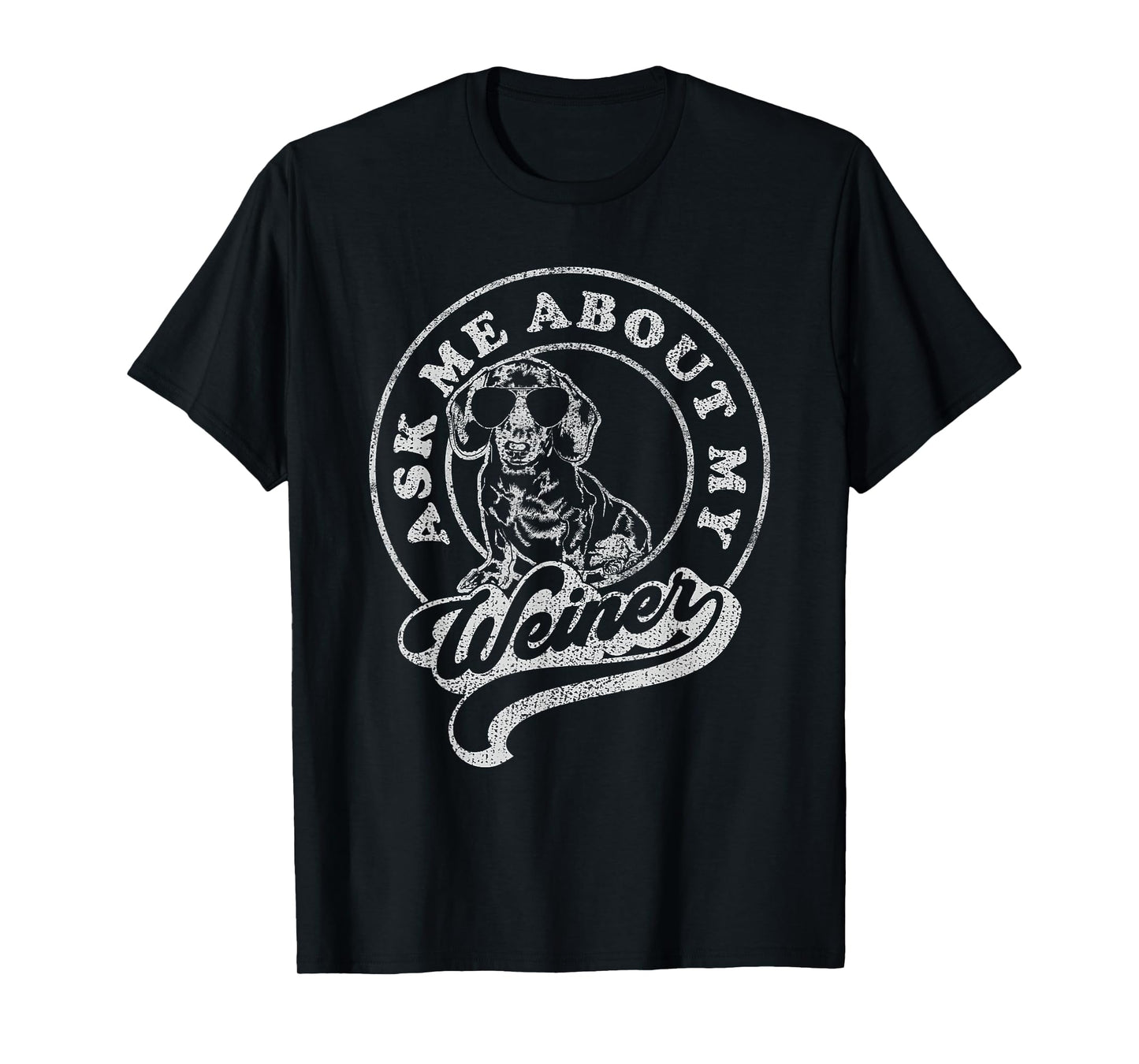 Ask Me About My Weiner Retro Dachshund Vintage Wiener T-Shirt