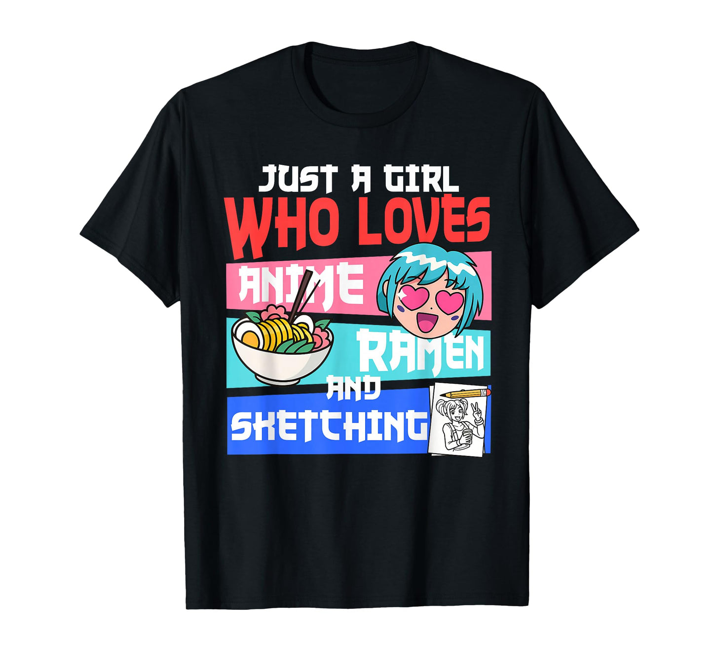 Just A Girl Who Loves Anime Ramen and Sketching Japan Anime T-Shirt