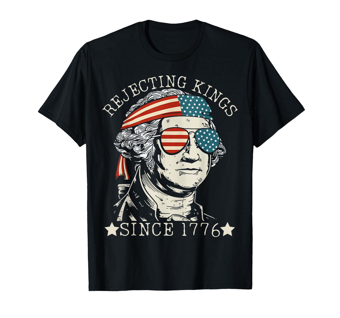 Rejecting Kings Since 1776 We The People george washington T-Shirt