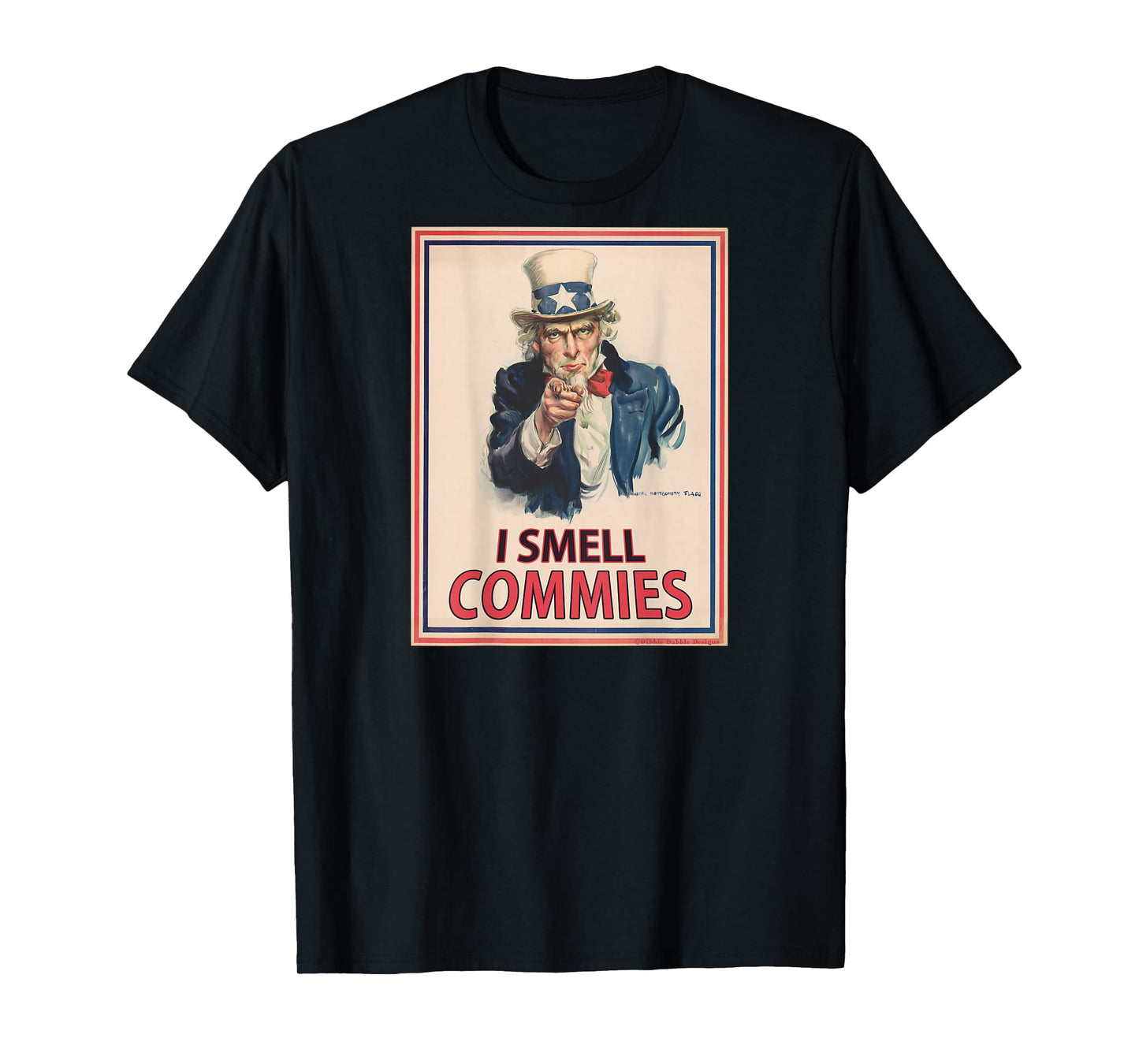 ON BACK Patriotic Conservative Uncle Sam - I SMELL COMMIES T-Shirt