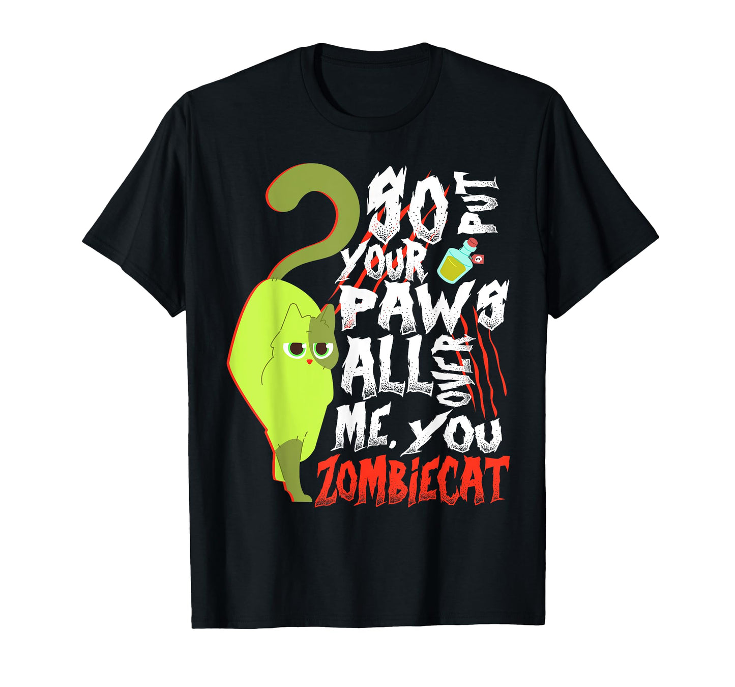 Halloween, So put your paws all over me, You Zombie Cat T-Shirt