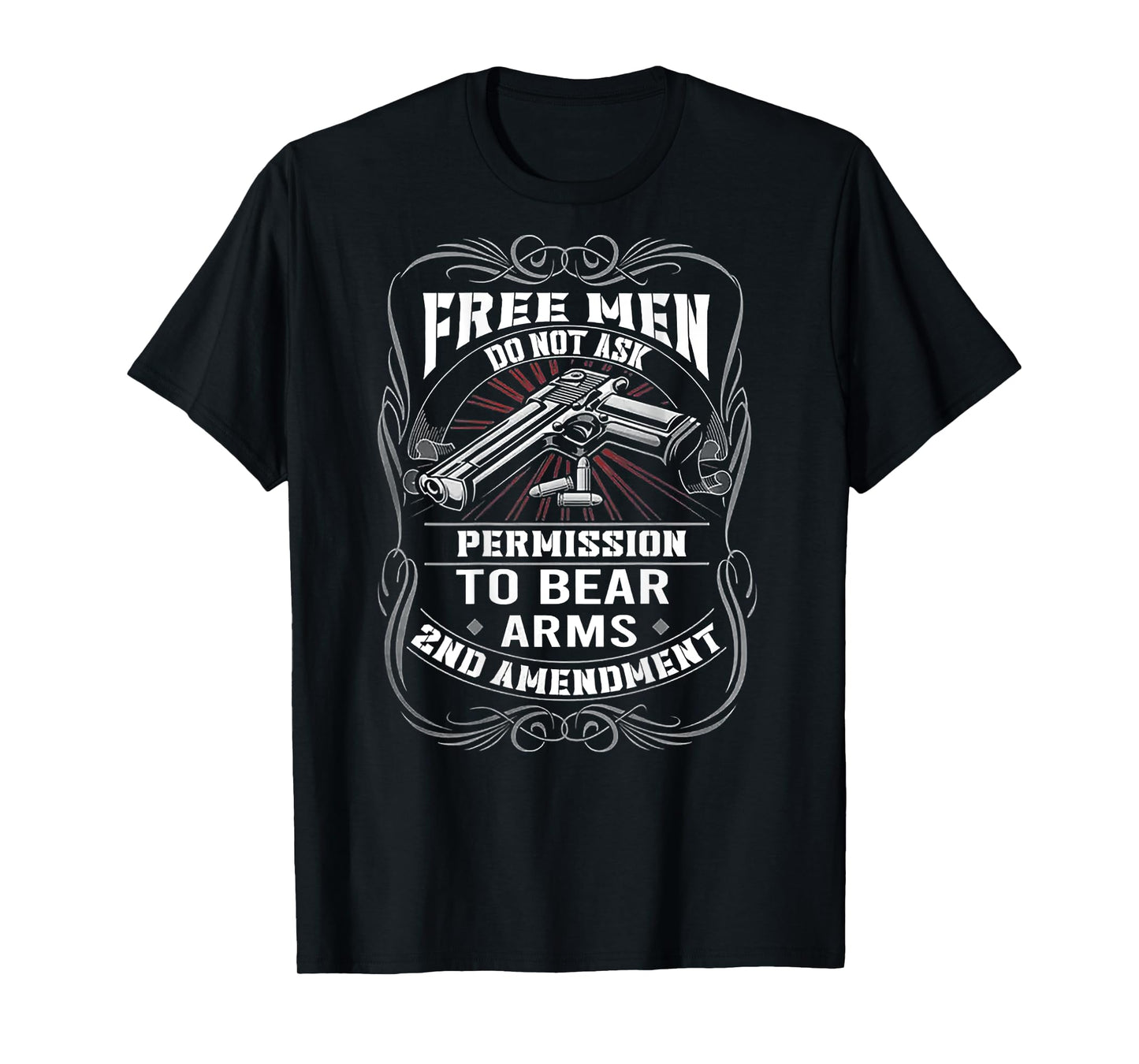 Free Men Do Not Ask Permission To Bear Arm (on back) T-Shirt