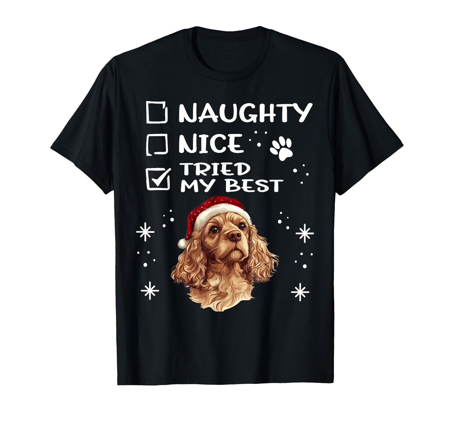 Cute Cocker Spaniel Dog Christmas Naughty Nice Tried my Best T-Shirt