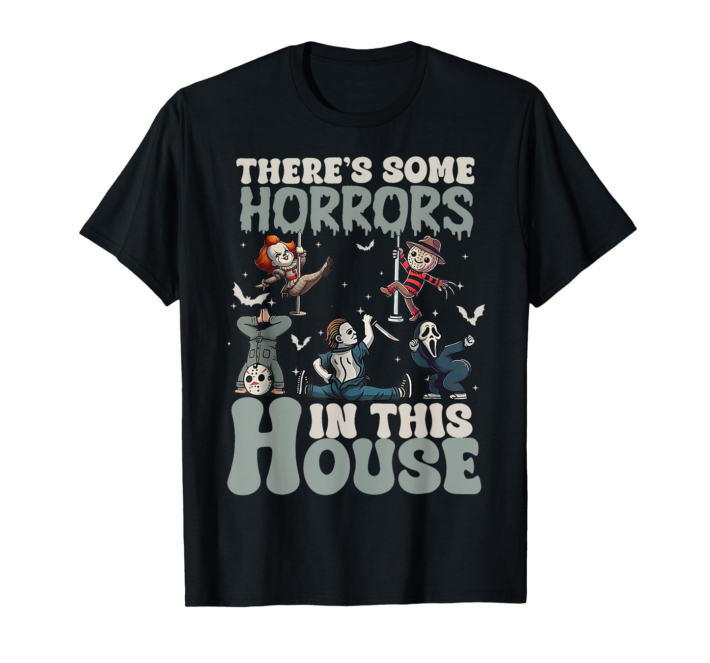 There's Some Horrors In This House Funny Horror Characters T-Shirt