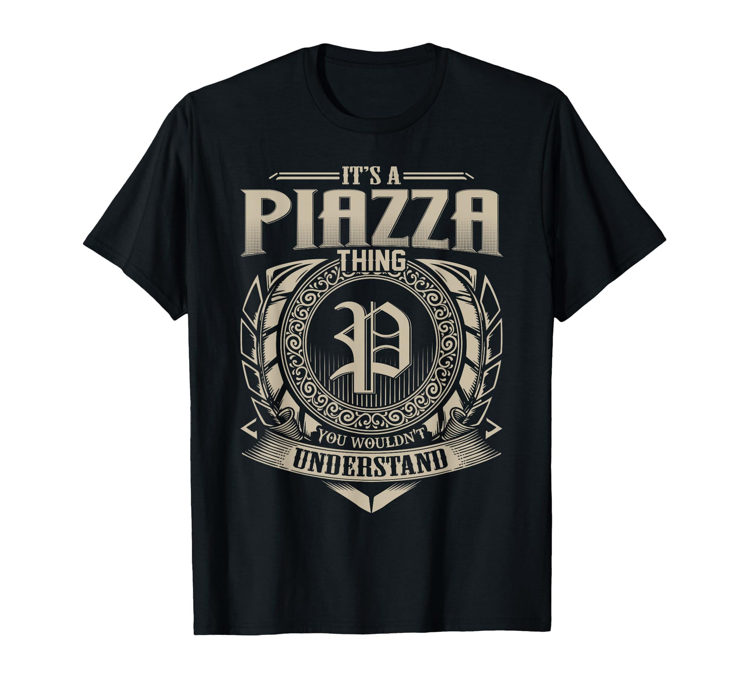 It's A PIAZZA Thing You Wouldn't Understand Name Vintage T-Shirt