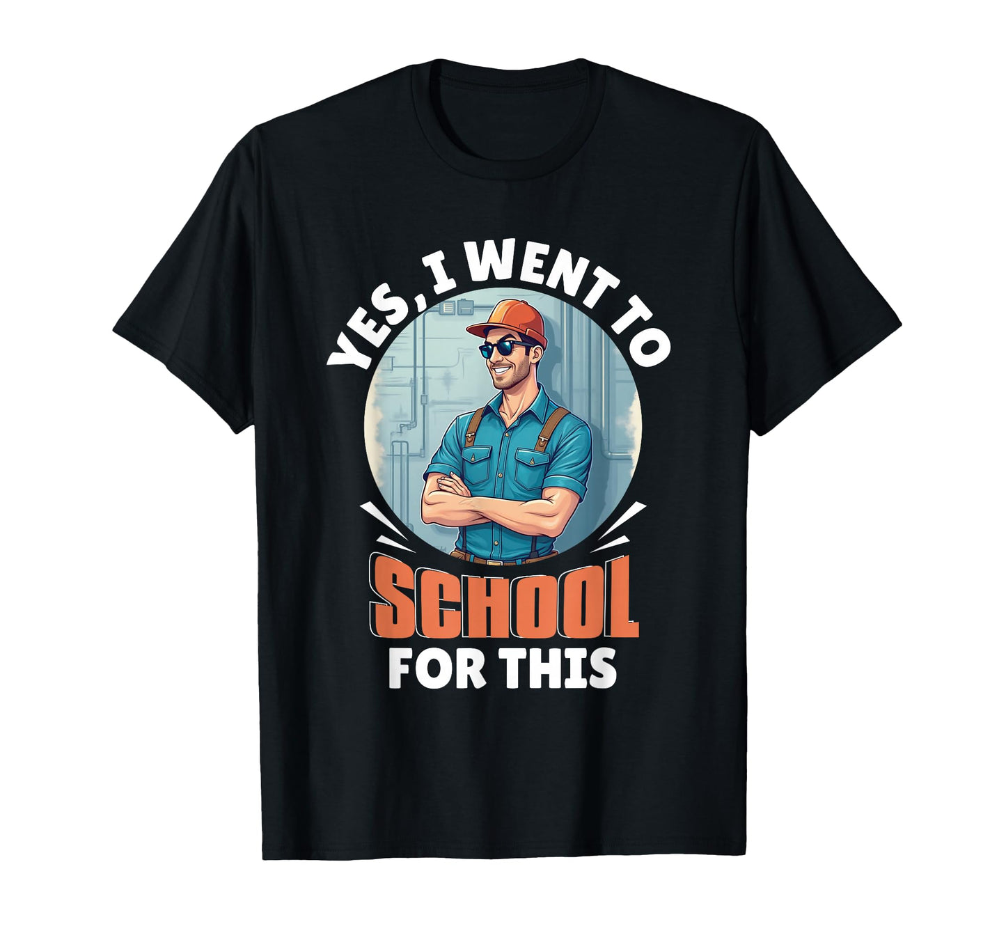 HVAC Went to School | Ideal for Commercial HVAC Contractors T-Shirt