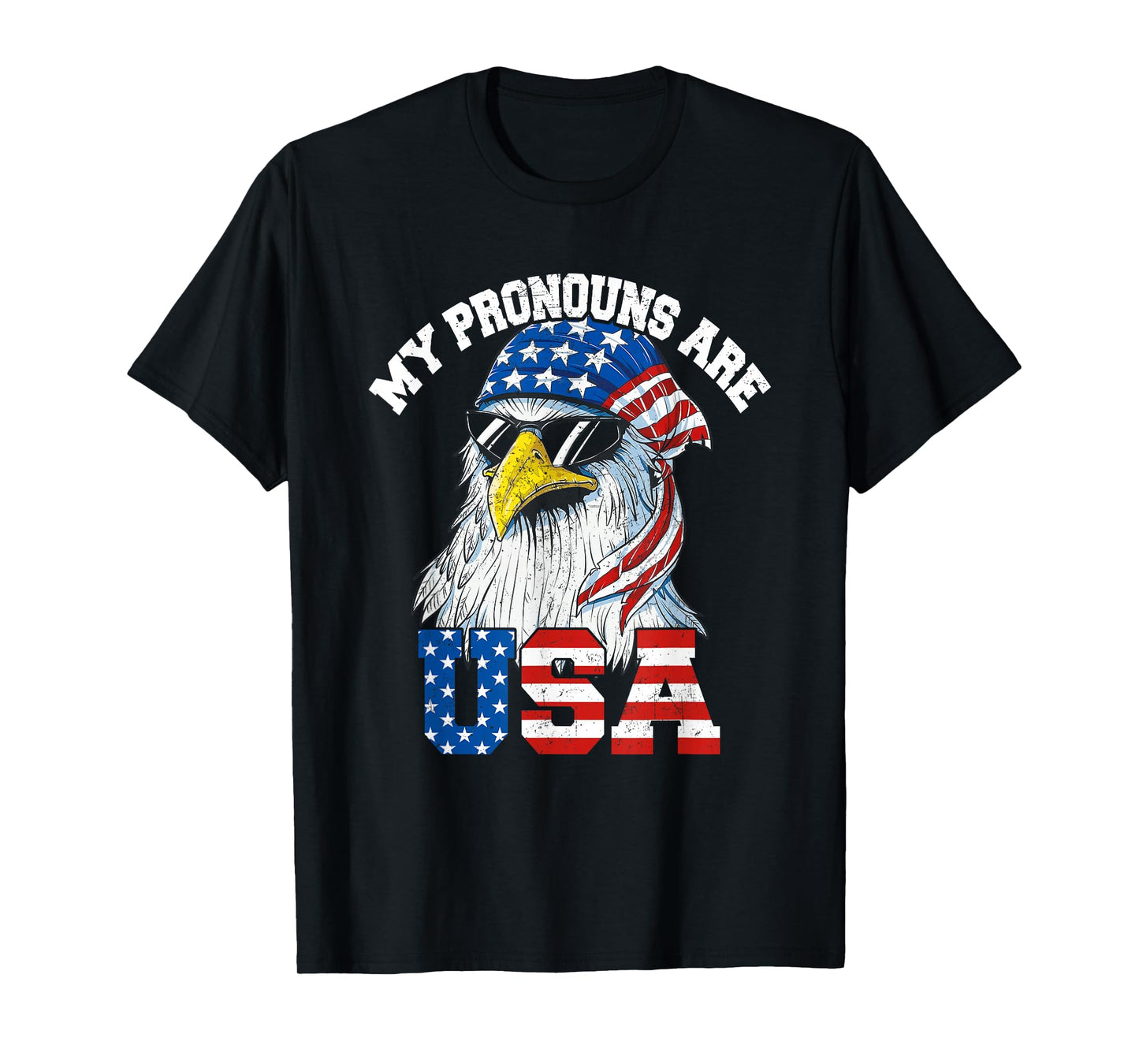 My Pronouns Are USA Patriotic Eagle Funny 4th of July T-Shirt