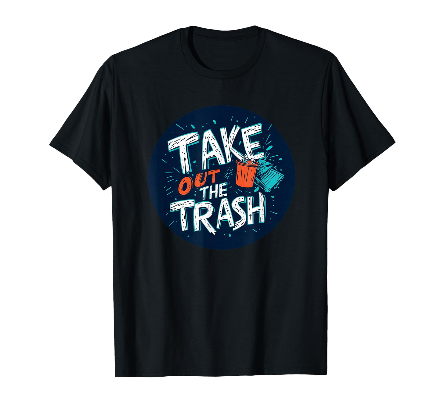 Nice Take Out The Trash Stamp T-Shirt