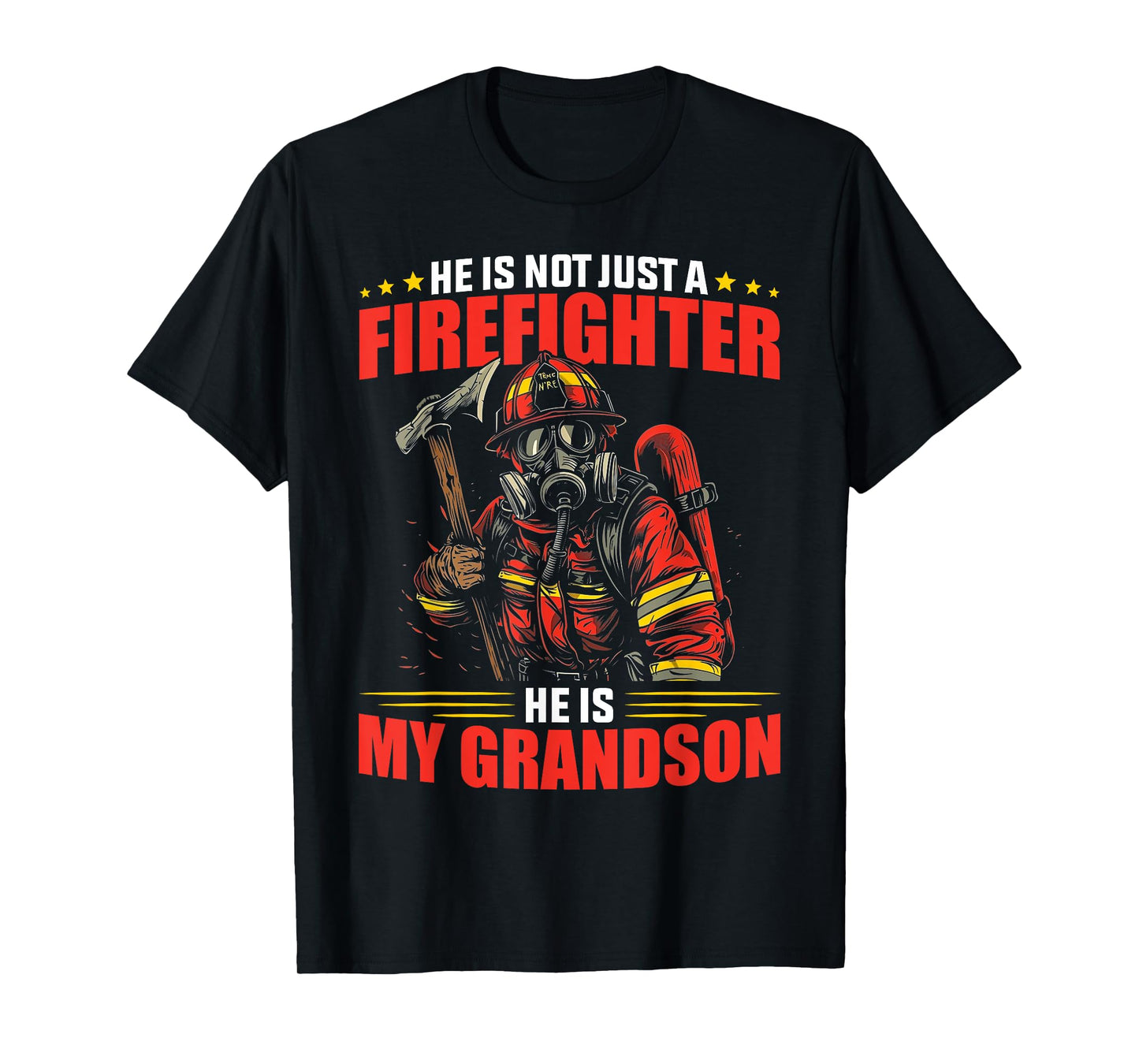 My Grandson Is A Firefighter Proud Grandma Grandpa Gift T-Shirt