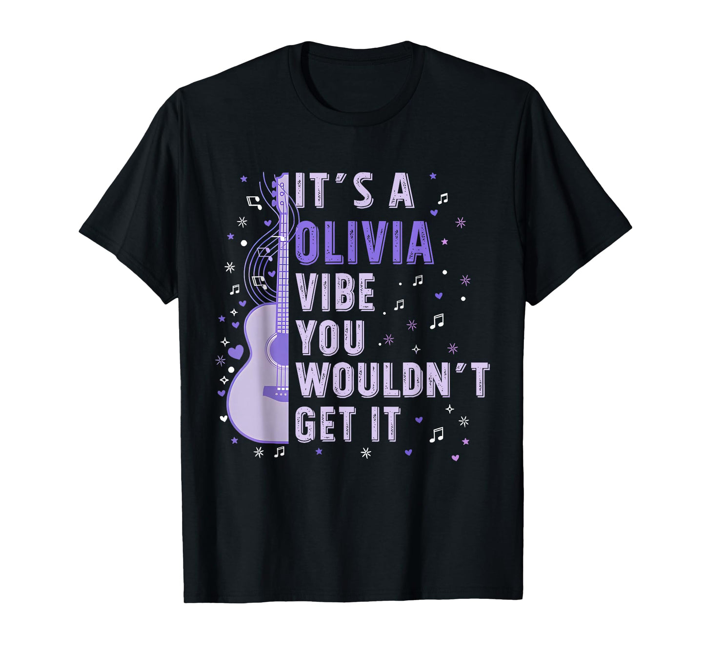 It's A Olivia Vibe You Wouldn't Get It Women Men Kids T-Shirt