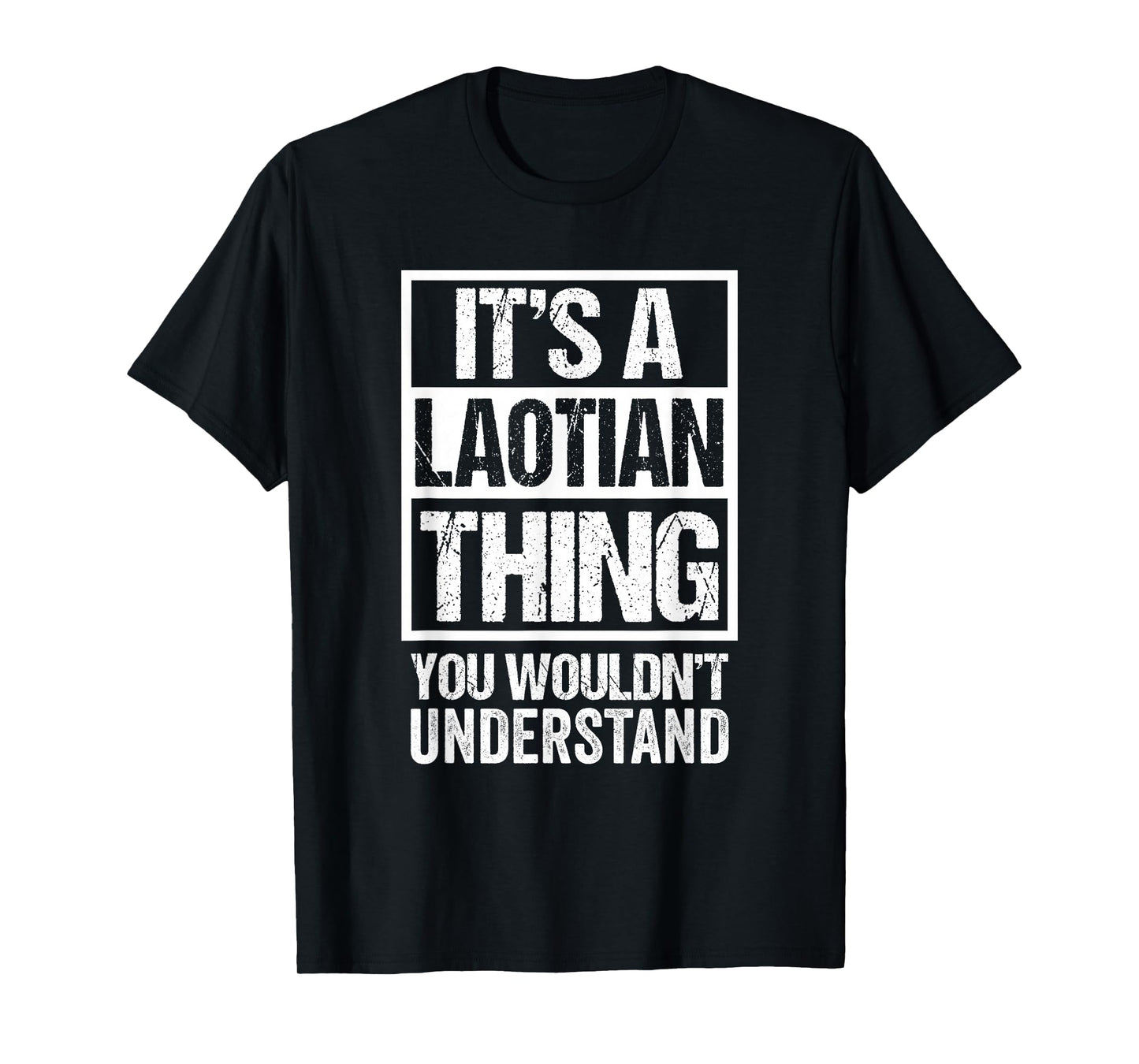 It's A Laotian Thing You Wouldn't Understand Laos T-Shirt