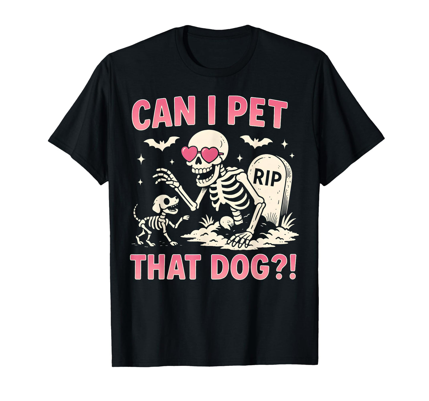 Can I Pet That Dog Funny Skeleton Dog Lover Halloween T-Shirt