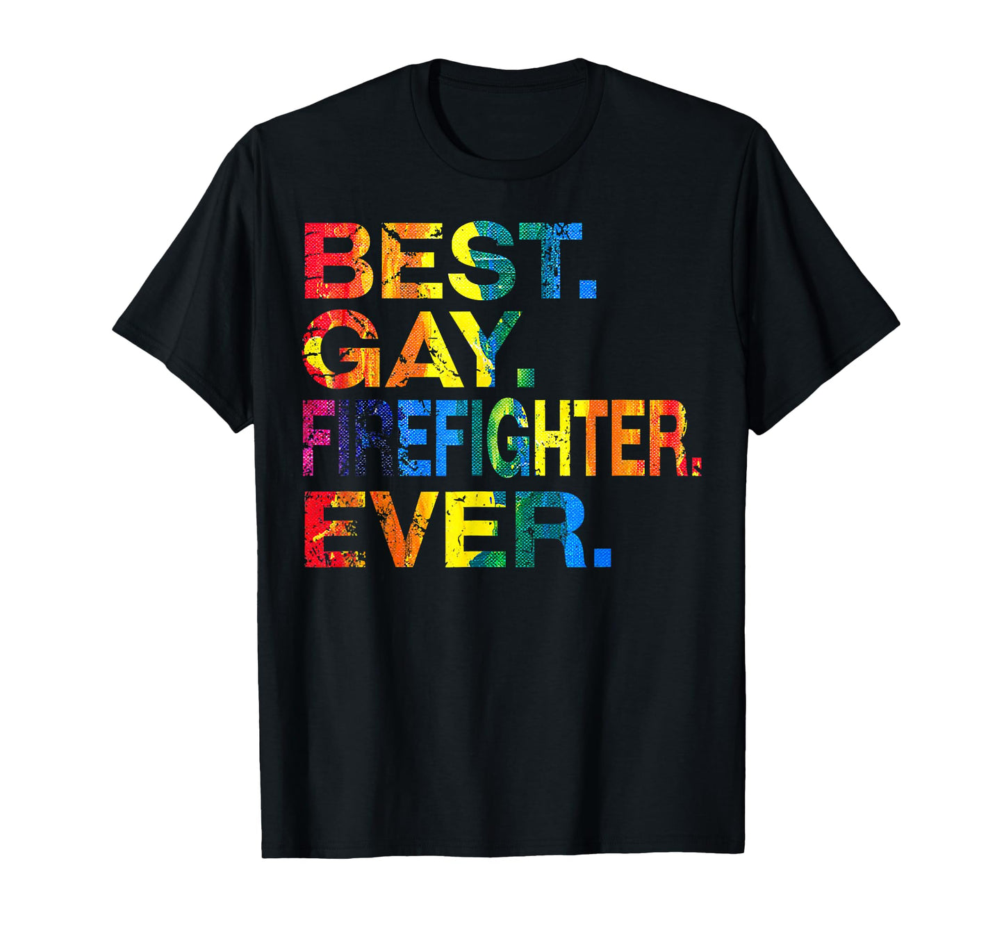 Best Gay Firefighter Ever Gay Gender Equality Funny T-Shirt