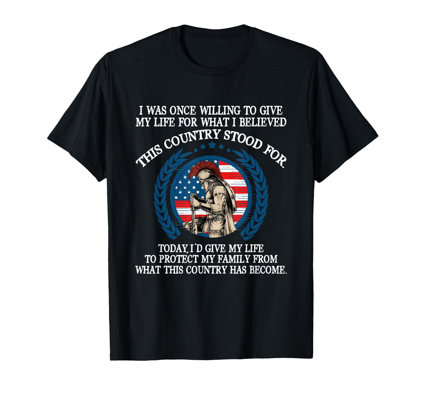 I Was Once Willing To Give My Life For What T-Shirt