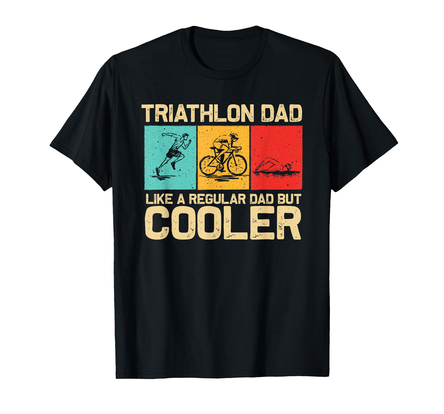 Funny Triathlon Design for Men Dad Swim Bike Run Triathletes T-Shirt