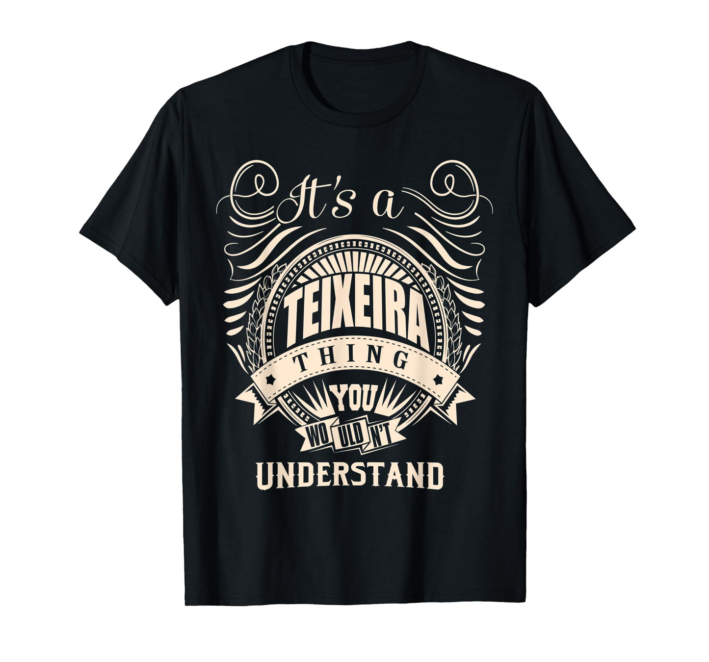 It's a TEIXEIRA Thing You Wouldn't Understand Gifts T-Shirt