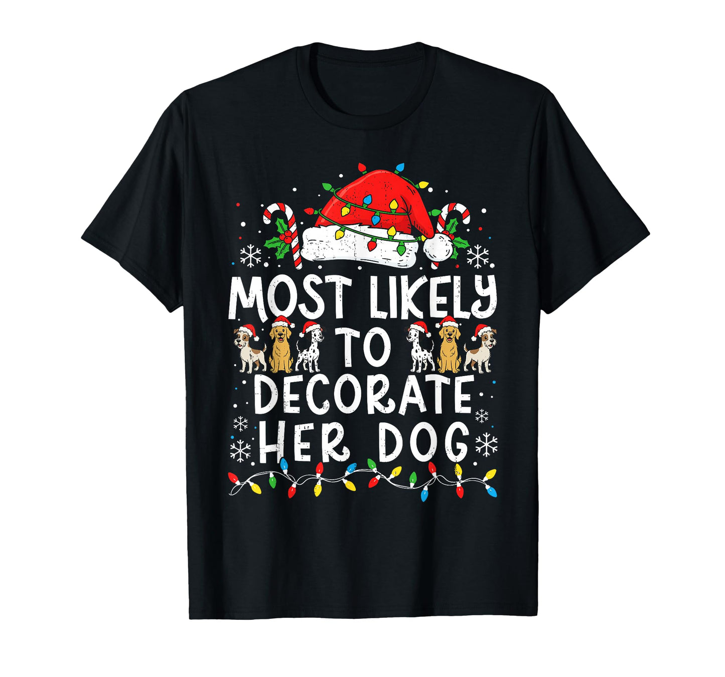 Most Likely to Decorate Her Dog Family Matching Christmas T-Shirt