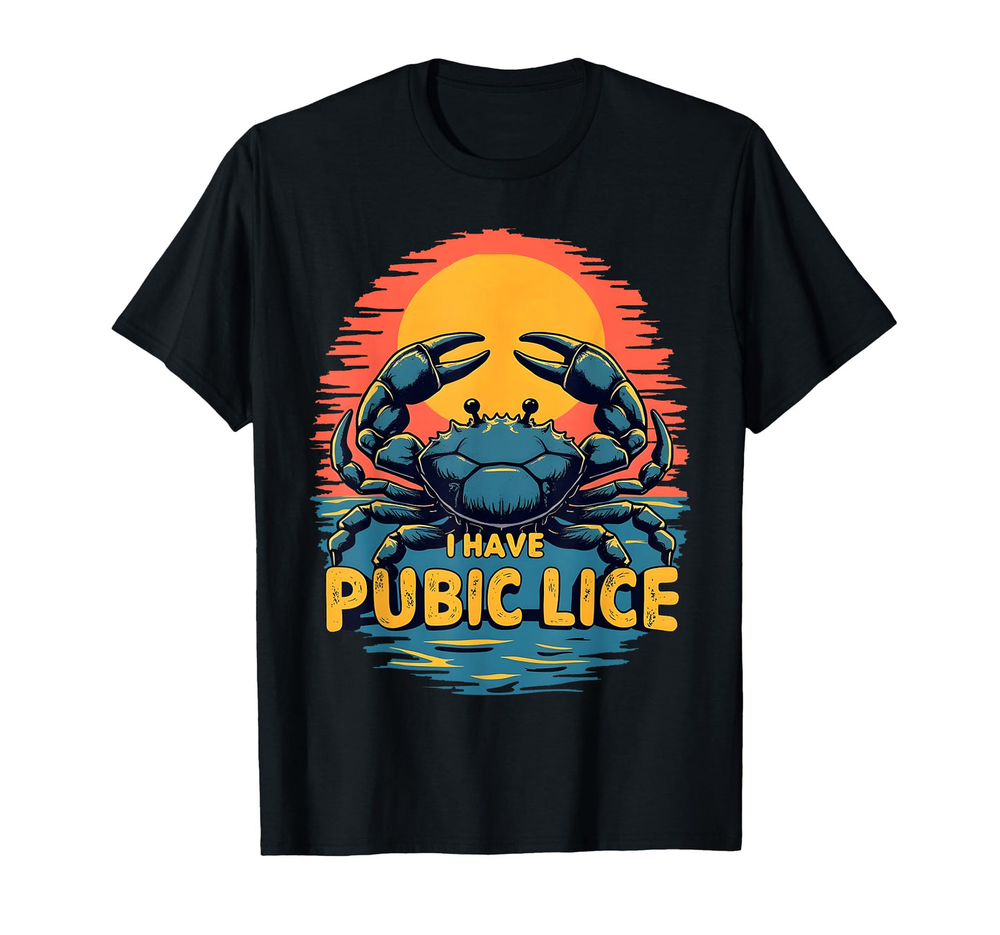 I Have Pubic Lice Funny Adult Joke Retro Vintage Crab Sunset T-Shirt