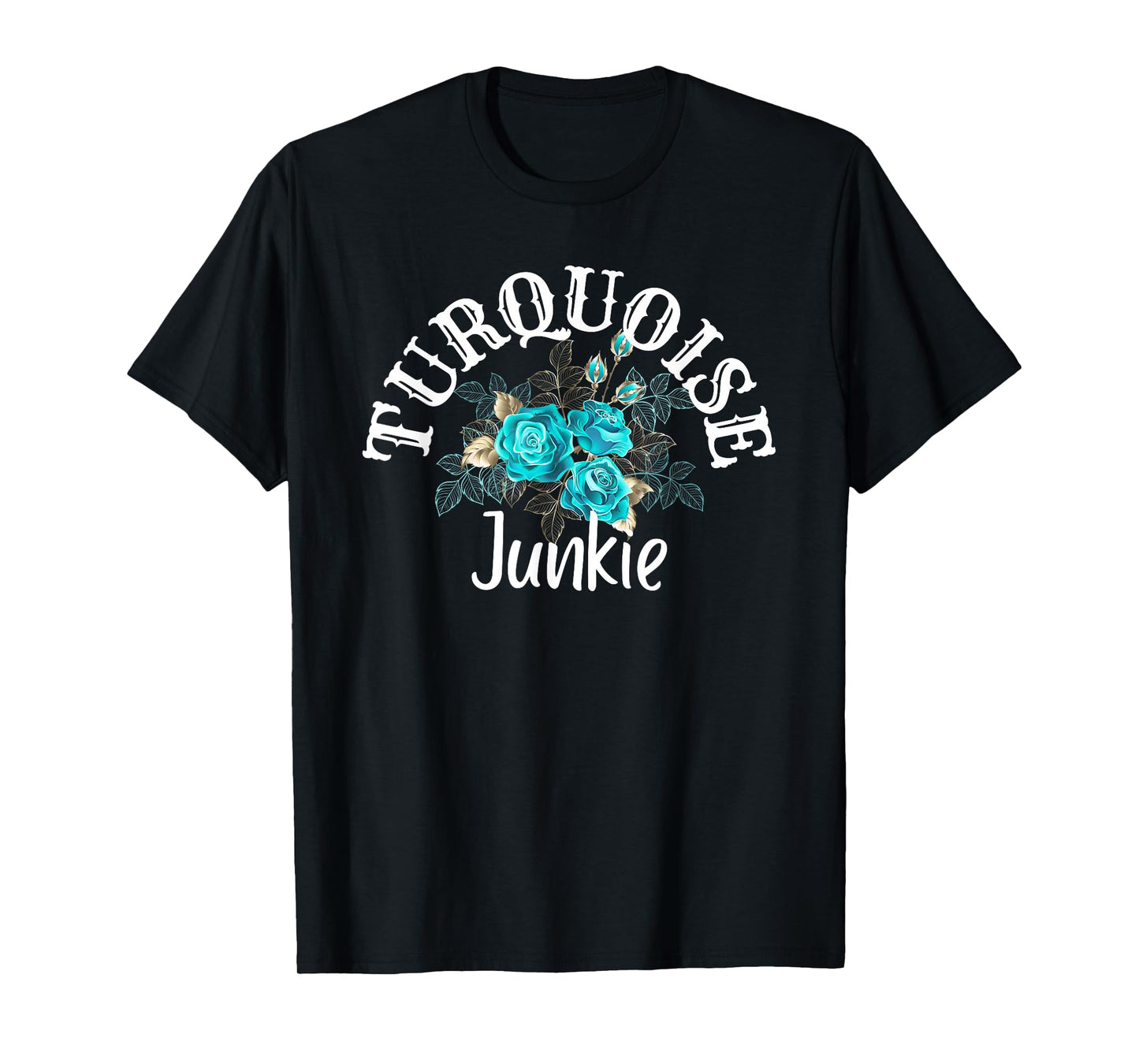 Teal Turquoises Junkie Country Boho Roses Fashion Western T-Shirt